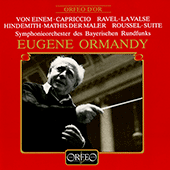 Orchestral Music - EINEM, G. von / HINDEMITH, P. / ROUSSEL, A. / RAVEL, M. (Bavarian Radio Symphony, Ormandy)