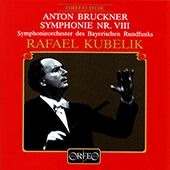 BRUCKNER, A.: Symphony No. 8 (ed. R. Haas from 1887 and 1890 versions) (Bavarian Radio Symphony, R. Kubelík)