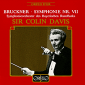 BRUCKNER, A.: Symphony No. 7 (1885 version, ed. L. Nowak) (Bavarian Radio Symphony, Colin Davis)