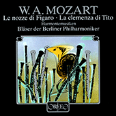 MOZART, W.A.: Opera Arrangements for Wind Ensemble (Berlin Philharmonic Orchestra Wind Ensemble)