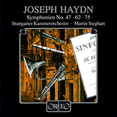 HAYDN, J.: Symphonies Nos. 47, 62 and 75 (Stuttgart Chamber Orchestra, Sieghart)