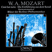 MOZART, W.A.: Così fan tutte (excerpts) / Die Entführung aus dem Serail (arr. J. Wendt) (Berlin Philharmonic Orchestra Wind Ensemble)