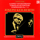 BEETHOVEN, L. van: Coriolan Overture / Symphonies Nos. 7 and 8 (Bavarian Radio Symphony, Keilberth)