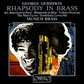 GERSHWIN, G.: Brass Arrangements (Rhapsody in Brass) (Munich Brass Ensemble)