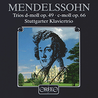 MENDELSSOHN, Felix: Piano Trios Nos. 1 and 2 (Stuttgart Piano Trio)