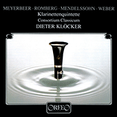 Clarinet Quintets - MEYERBEER, G. / ROMBERG, A.J. / MENDELSSOHN, Felix / WEBER, C.M. von (Klöcker, Consortium Classicum)