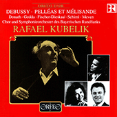 DEBUSSY, C.: Pelléas et Mélisande [Opera] (Gedda, Fischer-Dieskau, Meven, Gampert, Grumbach, Donath, Bavarian Radio Chorus and Symphony, R. Kubelík)