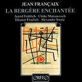 FRANCAIX, J.: Chamber Music (La Bergère Enchantée) (Fröhlich, Swete, Froelich, Mattanovich)