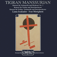 MANSURYAN, T.Y.: Cello Concerto No. 2 / Double Concerto / Violin Concerto (Isakadze, Monighetti, Ingolstadt Georgian Chamber Orchestra)