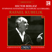 BERLIOZ, H.: Symphonie fantastique / Le corsaire (Bavarian Radio Symphony, R. Kubelík)