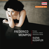 MOMPOU, F.: Preludes / Cancons i danses / Impresiones intimas (Kushpler)