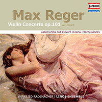 REGER, M.: Violin Concerto in A Major, Op. 101 (arr. R. Kolisch for violin and chamber ensemble) (Rademacher, Linos Ensemble)