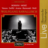 ROSSINI, G.: Mosè in Egitto [Opera] (Vaness, Soffel, Araíza, Raimondi, Moll, Bavarian State Opera Chorus and Orchestra, Sawallisch)