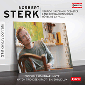 STERK, N.: Vertigo. Saxophon. Desaster / Land der wachen spiegel / Hôtel de la Paix (Ensemble Kontrapunkte, Haydn Trio Eisenstadt, Ensemble Lux)