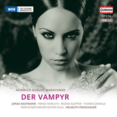 MARSCHNER, H.A.: Vampyr (Der) [Opera] (Kaufmann, Cologne Radio Chorus and Orchestra, Froschauer)