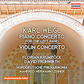 WEIGL, K.: Piano Concerto for the Left Hand / Violin Concerto (Frühwirth, Krumpöck, Norddeutsche Philharmonie Rostock, Lehner)