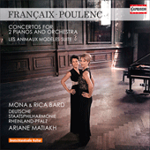 FRANÇAIX, J.: Double Piano Concerto / POULENC, F.: Concerto for 2 Pianos (M. and R. Bard, Rheinland-Pfalz State Philharmonic, Matiakh)