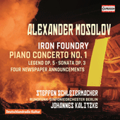 MOSOLOV, A.: Zavod (The Foundry) / Piano Concerto No. 1 / Legenda / Piano Sonata No. 1 (Schleiermacher, Riemke, Pschenitschnikowa, Kalitzke)