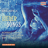 BRAUNFELS, W.: Lieder (M. Petersen, Jarnot, E. Schneider)