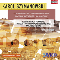 SZYMANOWSKI, K.: Concert Overture / Symphony No. 4 / Nocturne and Tarantella / Slopiewnie (Rheinland-Pfalz State Philharmonic, Steffens)