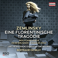 ZEMLINSKY, A.: Florentinische Tragödie (Eine) [Opera] (W. Koch, H. Brunner, Vienna Radio Symphony, de Billy)