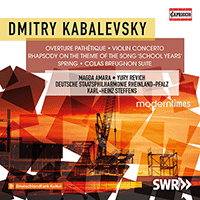 KABALEVSKY, D.B.: Pathétique Overture / Violin Concerto, Op. 48 / Vesna / Colas Breugnon (Amara, Revich, Rheinland-Pfalz State Philharmonic, Steffens)