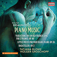 BRAUNFELS, W.: Piano Music - Variations, Op. 46 / Little Pieces, Op. 24 / Bagatelles, Op. 5 (T. Blome, H. Groschopp)