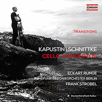 KAPUSTIN, N. / SCHNITTKE, A.: Cello Concertos (Transitions) (Runge, Berlin Radio Symphony, Strobel)