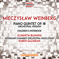 WEINBERG, M.: Piano Quintet (arr. for piano and orchestra) / Children's Notebooks (E. Blumina, Ingolstadt Georgian Chamber Orchestra, Gazarian)