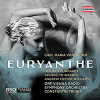 WEBER, C.M. von: Euryanthe [Opera] (N. Reinhardt, J. Wagner, A. Foster–Williams, Arnold Schoenberg Choir, Vienna Radio Symphony, Constantin)