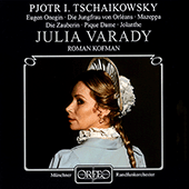 TCHAIKOVSKY, P.I.: Opera Arias (Várady, Munich Radio Orchestra, Kofman)