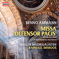 AMMANN, B.: Missa Defensor Pacis (Basler Madrigalisten, Immoos)