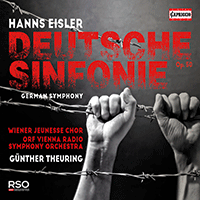 EISLER, H.: Deutsche Sinfonie (Targler, Fahlbusch-Wald, Ebbecke, Vienna Youth Choir, Vienna Radio Symphony, Theuring)