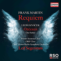 MARTIN, F.: Requiem / JANÁCEK, L.: Otce náš (Vienna Youth Choir, ORF Vienna Radio Choir and Symphony, L. Segerstam)