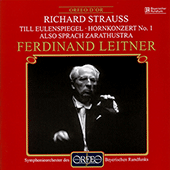 STRAUSS, R.: Till Eulenspiegels lustige Streiche / Horn Concerto No. 1 / Also sprach Zarathustra (Meredith, Bavarian Radio Symphony, Leitner)