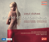 DUKAS, P.: Ariane et Barbe-bleue (Schmiege, Taillon, R. Kennedy, Shirai, Cologne Radio Symphony, Bertini)