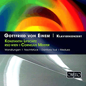 EINEM, G. von: Piano Concerto, Op. 20 / Wandlungen / Nachtstücke / Dantons Tod / Medusa (Lifschitz, Vienna Radio Symphony, Meister)