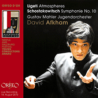 LIGETI, G.: Atmosphères / SHOSTAKOVICH, D.: Symphony No. 10 (Gustav Mahler Youth Orchestra, Afkham)