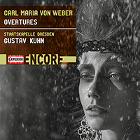 WEBER, C.M. von: Overtures (Dresden Staatskapelle, Kuhn)