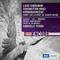 CHERUBINI, L.: Mass in A Major / Chant sur la mort de Haydn (Schmiege, Hill, Barbacini, Cologne Chamber Choir, Cappella Coloniensis, Ferro)