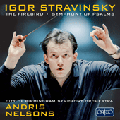 STRAVINSKY, I.: Firebird (The) / Symphony of Psalms (City of Birmingham Symphony Chorus and Orchestra, A. Nelsons)