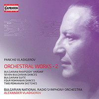 VLADIGEROV, P.: Orchestral Works, Vol. 2 - Bulgarian Rhapsody / Bulgarian Suite and Dances (Bulgarian National Radio Symphony, A. Vladigerov)