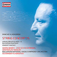 VLADIGEROV, P.: String Concertos - Violin Concertos Nos. 1 and 2 / Bulgarian Rhapsody, 