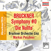 BRUCKNER: Symphony No.0 Poschner/Bruckner Orch. Linz