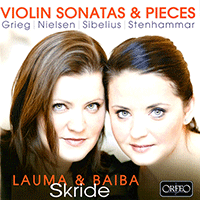 Violin Recital: Skride, Baiba - GRIEG, E. / NIELSEN, C. / SIBELIUS, J. / STENHAMMAR, W. (Violin Sonatas and Pieces)