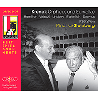 KRENEK, E.: Orpheus und Eurydike [Opera] (Hamilton, Vejzovic, Lindsley, Austrian Radio Chorus and Orchestra, Steinberg)