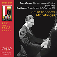 BACH, J.S.: Violin Partita No. 2: Chaconne (arr. F. Busoni for piano) / BEETHOVEN, L. van: Piano Sonata No. 3 (Michelangeli)