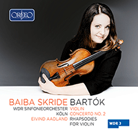 BARTÓK, B.: Violin Concerto No. 2 / Rhapsodies Nos. 1 and 2 (Skride, Cologne West German Radio Symphony, Aadland)