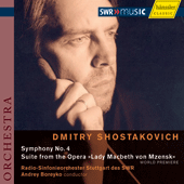 SHOSTAKOVICH, D.: Symphony No. 4 / Lady Macbeth of Mtsensk Suite (Stuttgart Radio Symphony, Boreyko)