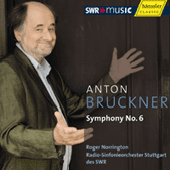 BRUCKNER, A.: Symphony No. 6 (Norrington)